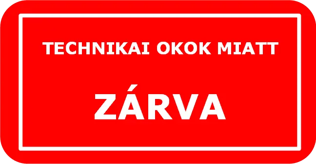 technikai okok miatt zárva